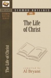 Sermon Outlines: Life of Christ